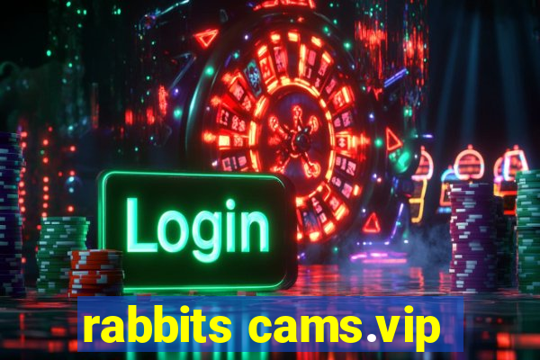 rabbits cams.vip